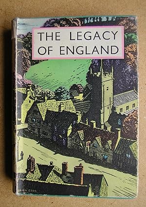 The Legacy Of England: An Illustrated Survey of the Works of Man in the English Country. (The Pil...