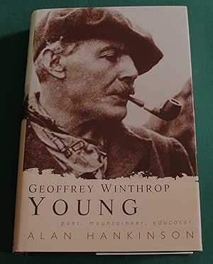 Geoffrey Winthrop Young. Poet, Educator, Mountaineer.