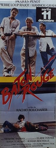 "BÂTON ROUGE" Réalisé par Rachid BOUCHAREB en 1985 avec Jacques PENOT, Pierre Loup RAJOT, Hammou ...