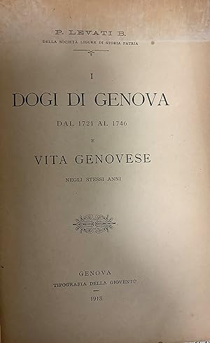 Dogi di Genova dal 1721 al 1771 e vita genovese negli stessi anni. Feste e costumi.