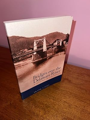 Bridges Over the Delaware River - A History of Crossings (Signed)