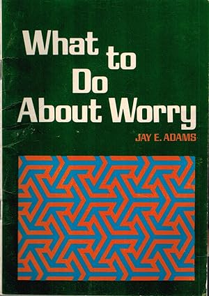 What to Do About Worry