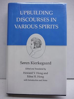 Upbuilding Discourses in Various Spirits : Kierkegaard's Writings, Vol 15 (Kierkegaard's Writings...