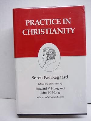 Practice in Christianity : Kierkegaard's Writings, Vol 20 (Kierkegaard's Writings, 33)