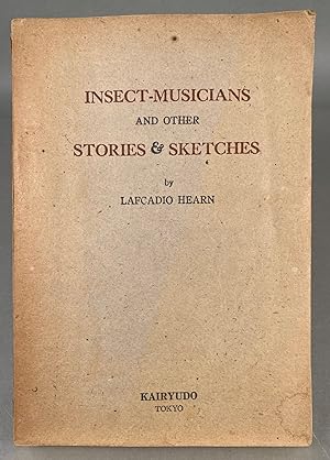 Insect-Musicians and Other Stories & Sketches