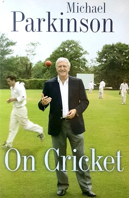 Michael Parkinson On Cricket