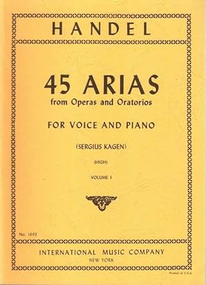 Handel: 45 Arias from Operas and Oratorios for Voice and Piano [High] Volume I [No. 1693]