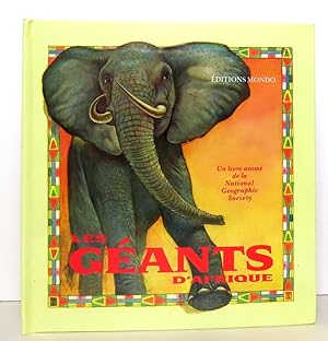 Les géants d'Afrique. Un livre animé de la National Geographic Society.