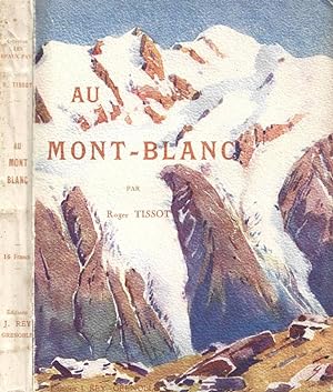 Au Mont-Blanc Aiguilles - Sommets - Vallées et glacier - Ascension et excursions - Sport d'hiver