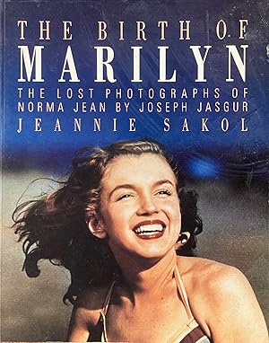 The birth of Marilyn: the lost photographs of Norma Jean by Joseph jasgur