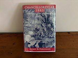 CHANCELLORSVILLE 1863: THE SOULS OF THE BRAVE (Author Signed Copy)