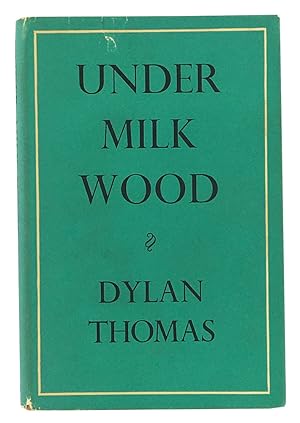 Under Milk Wood. A Play for Voices. Preface and musical settings by Daniel Jones.
