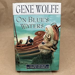 On Blue's Waters: Volume One of 'The Book of the Short Sun'