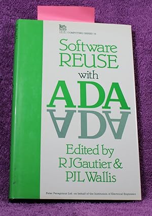 Software Reuse with ADA (Computing Series 16) (Iee Computing Series 16)