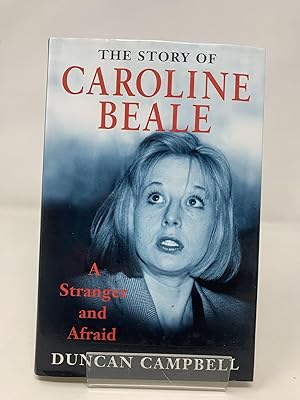 A Stranger and Afraid: Story of Caroline Beale