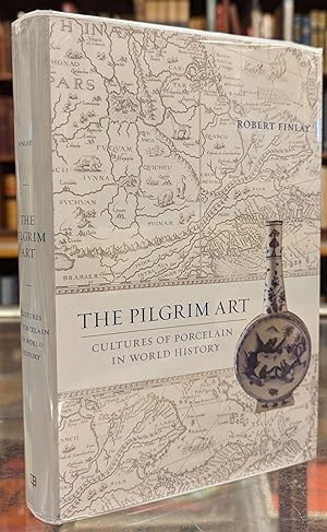 The Pilgrim Art: Cultures of Porcelain in World History