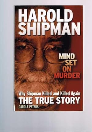 Harold Shipman - Mind Set On Murder