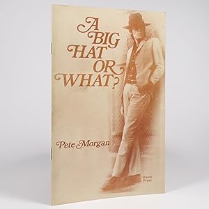 A Big Hat or What? - Signed First Edition