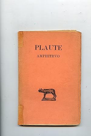 AMPHITRUO . Texte établi par Alfred Ernout
