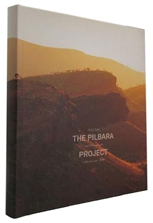 THE PILBARA PROJECT: Field Notes and Photographs Collected over 2010