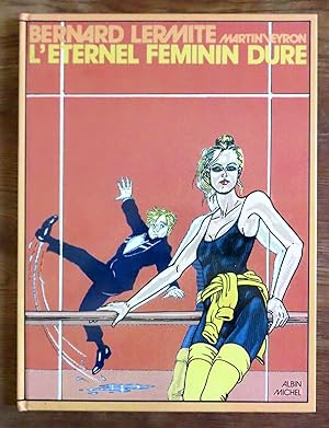 Bernard Lermite - L'éternel féminin dure.