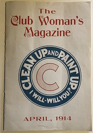 The Club Women's Magazine: To Celebrate the Clean-Up, Paint Up, Fix Up Campaign, April 24, 1914, ...