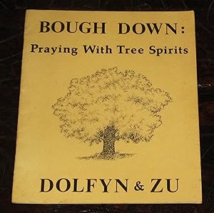 Bough Down - Praying With Tree Spirits