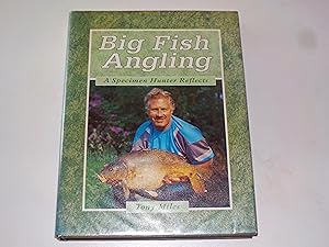 Big Fish Angling : a specimen hunter reflects