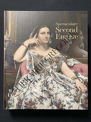 SPECTACULAIRE SECOND EMPIRE-CATALOGUE-EXPOSITION-MUSEE D'ORSAY-27 SEPTEMBRE 2016-16 JANVIER 2017