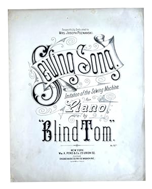 Sewing Song: Imitation of the Sewing Machine for Piano by Blind Tom