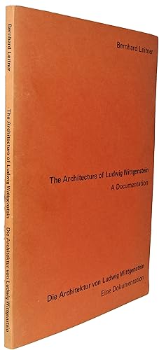 The Architecture of Ludwig Wittgenstein: A Documentation. With excerpts from the Family Recollect...