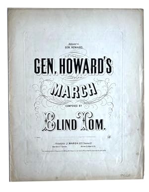 Gen. Howard's March. Composed by Blind Tom