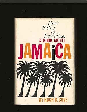 Four Paths to Paradise: a Book about Jamaica
