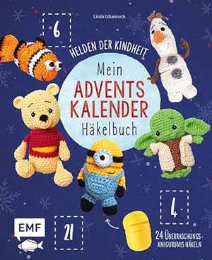 Mein Adventskalender-Häkelbuch: Helden der Kindheit 24 Überraschungs-Amigurumis für die Weihnacht...