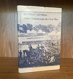 Acadian General Alfred Mouton and the Civil War