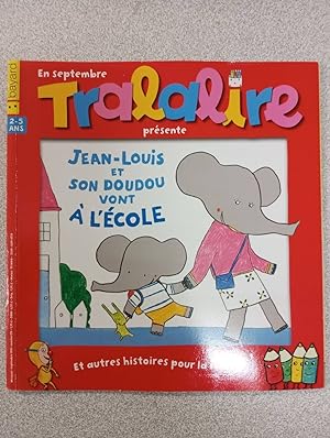 Tralalire - Jean-Louis et son doudou vont À l'école (en septembre)