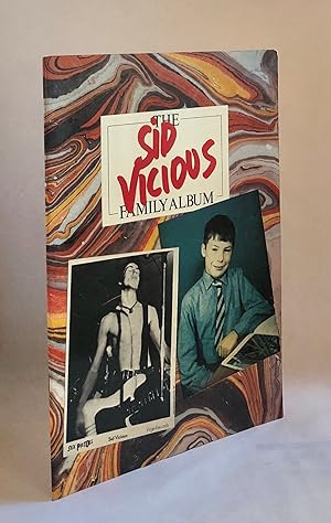 The Sid Vicious Family Album A Pictorial Souvenir