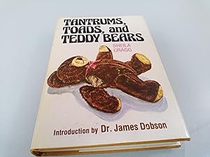 Tantrums, toads, and Teddy bears Introductiion by Dr. James Dobson