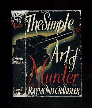 THE SIMPLE ART OF MURDER (First UK edition - second impression, in scarce dustwrapper)