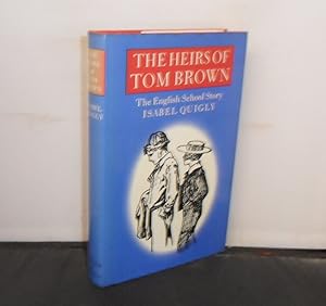 The Heirs of Tom Brown The English School Story