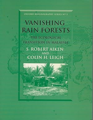Vanishing Rain Forests - their ecological transition in Malaysia