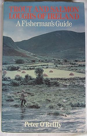 Trout and Salmon Loughs of Ireland: A Fisherman's Guide