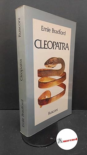 Bradford Ernle. Cleopatra. Rusconi. 1982