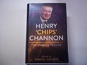 Henry ‘Chips’ Channon: The Diaries (Volume 3): 1943-57: The Diaries; 1943-57 (The Henry Chips Cha...