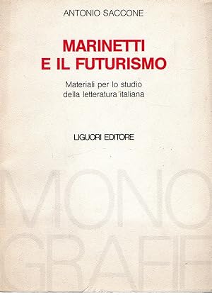 Marinetti e il futurismo : Materiali per lo studio della letteratura italiana