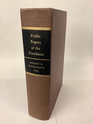 Public Papers of the Presidents of the United States; Dwight D. Eisenhower; January 20 to Decembe...