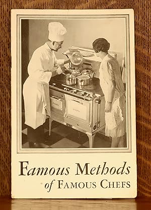 FAMOUS METHODS OF FAMOUS CHEFS
