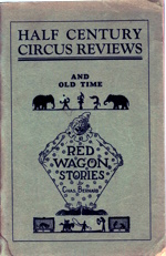 Bernard's Half century circus reviews and Red wagon stories : facts more fascinating than fiction