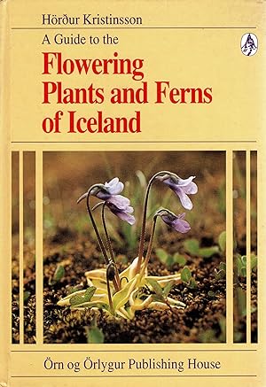 A Guide to the Flowering Plants and Ferns of Iceland