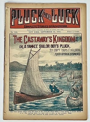 The CASTAWAY'S KINGDOM: or A Yankee Sailor Boy's Pluck. "Pluck and Luck. Complete Stories of Adve...
